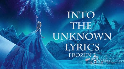 lyrics aud-20240620-wa0005 <unknown>|Into the Unknown Lyrics From Frozen 2 .